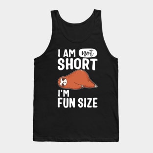 I Am Not Short I'm Fun Size Cute Sloth Tank Top